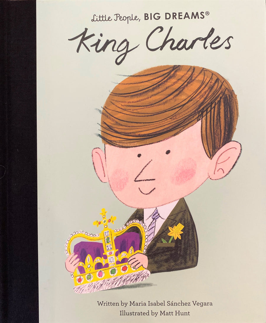 Little People Big Dreams Books | Hardback | King Charles